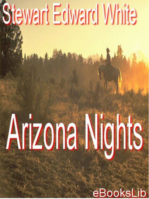 Title details for Arizona Nights by Stewart Edward White - Wait list